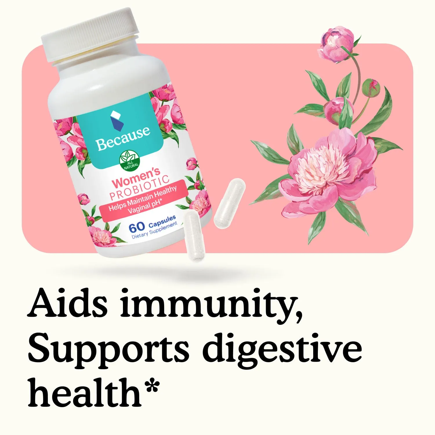 Because Probiotic Support