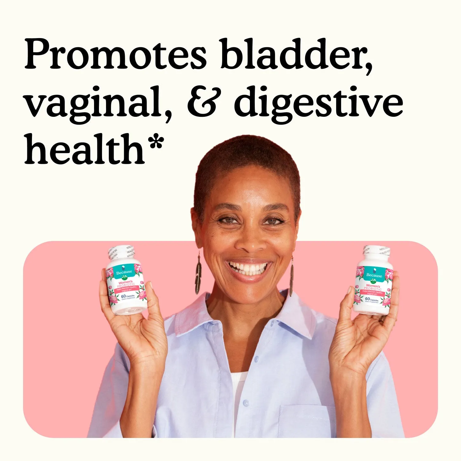 Because Probiotic Support